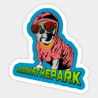 Bark in the park Sticker